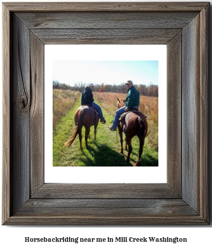 horseback riding near me in Mill Creek, Washington